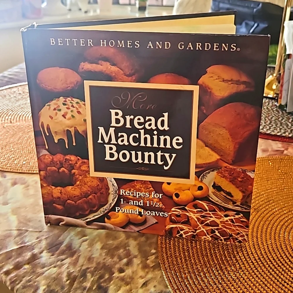 More Bread Machine Bounty By Better Homes & Gardens hard cover first edition